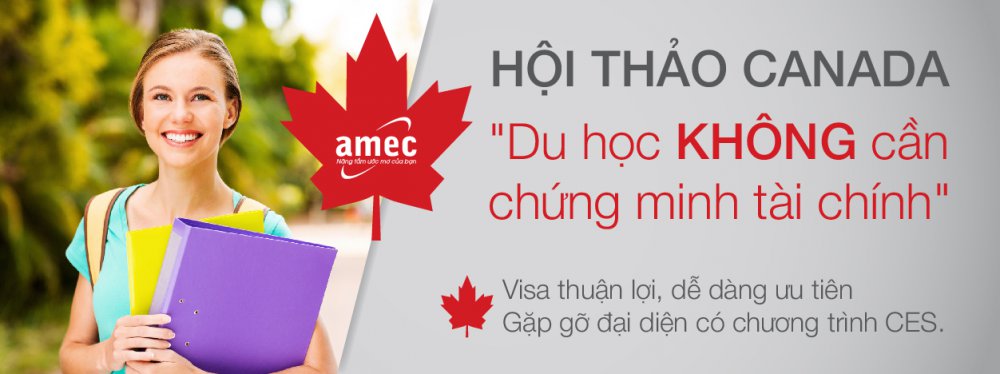 Hội thảo Canada: Du học không cần chứng minh tài chính với CES