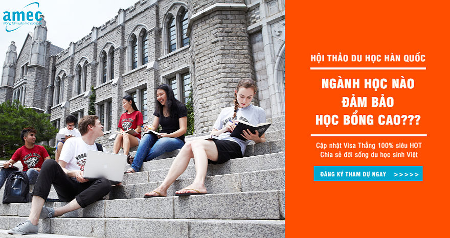 Hội thảo du học Hàn Quốc - Ngành học đảm bảo học bổng cao