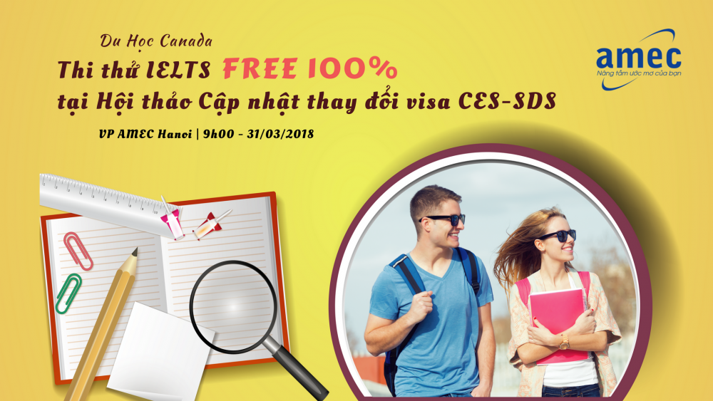 Thi thử IELTS Miễn phí tại Hội Thảo Cập Nhật THAY ĐỔI Visa ưu tiên Canada - CES/SDS