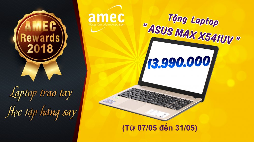  Tin Hot: “AMEC Rewards 2018” – Laptop Trao Tay – Học Tập Hăng Say !